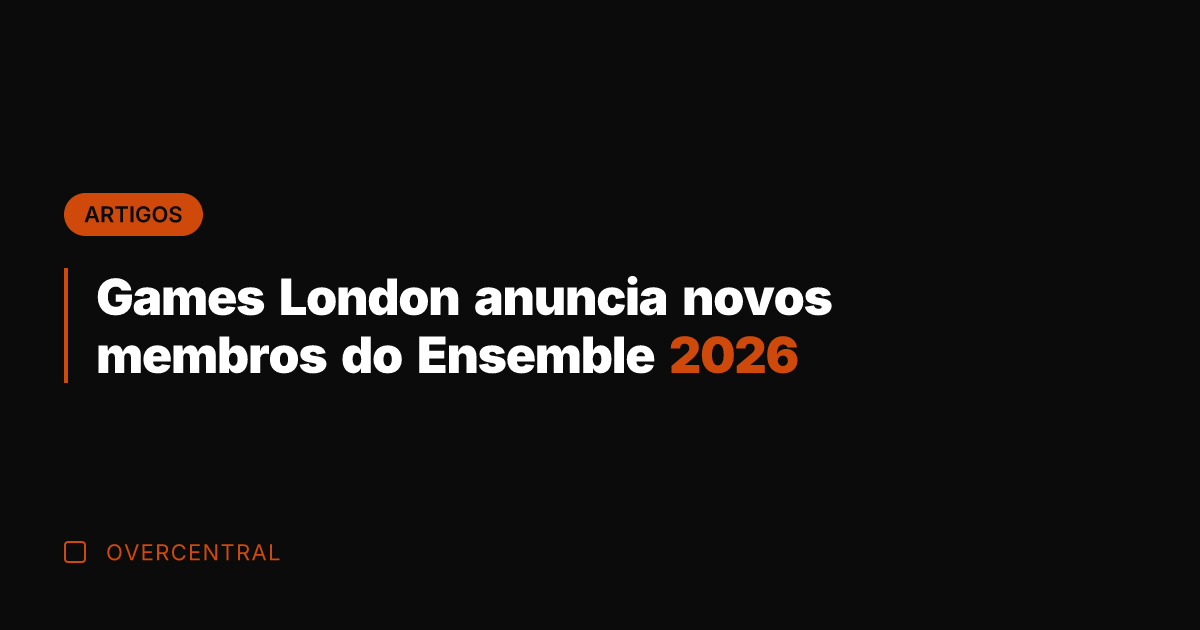 Games London anuncia novos membros do Ensemble 2026