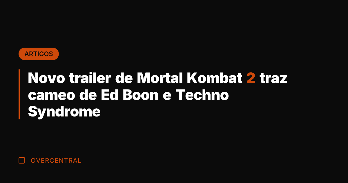 Novo trailer de Mortal Kombat 2 traz cameo de Ed Boon e