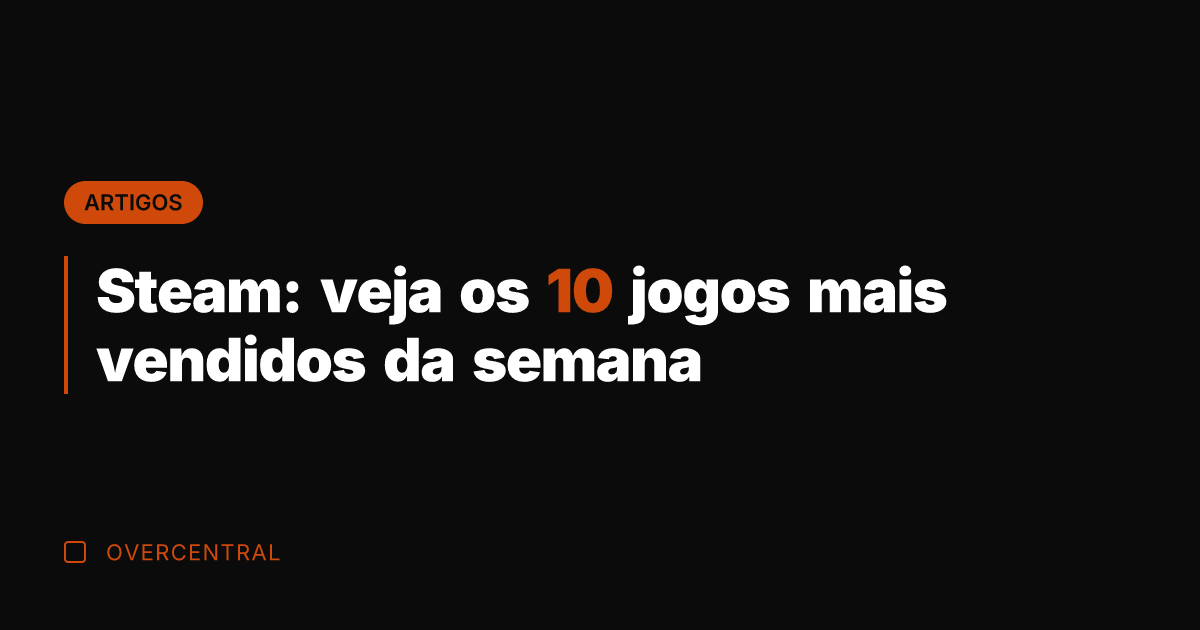 Steam: veja os 10 jogos mais vendidos da semana Steam: veja os 10 jogos mais vendidos da semana
