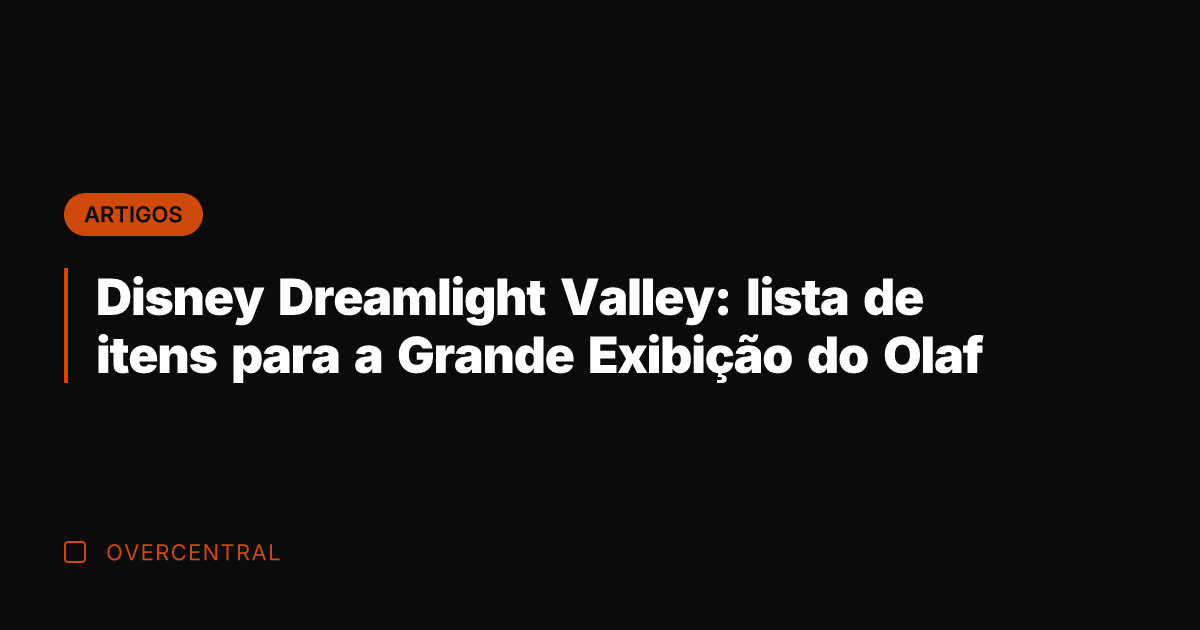 Disney Dreamlight Valley: lista de itens para a Grande Exibição do Olaf