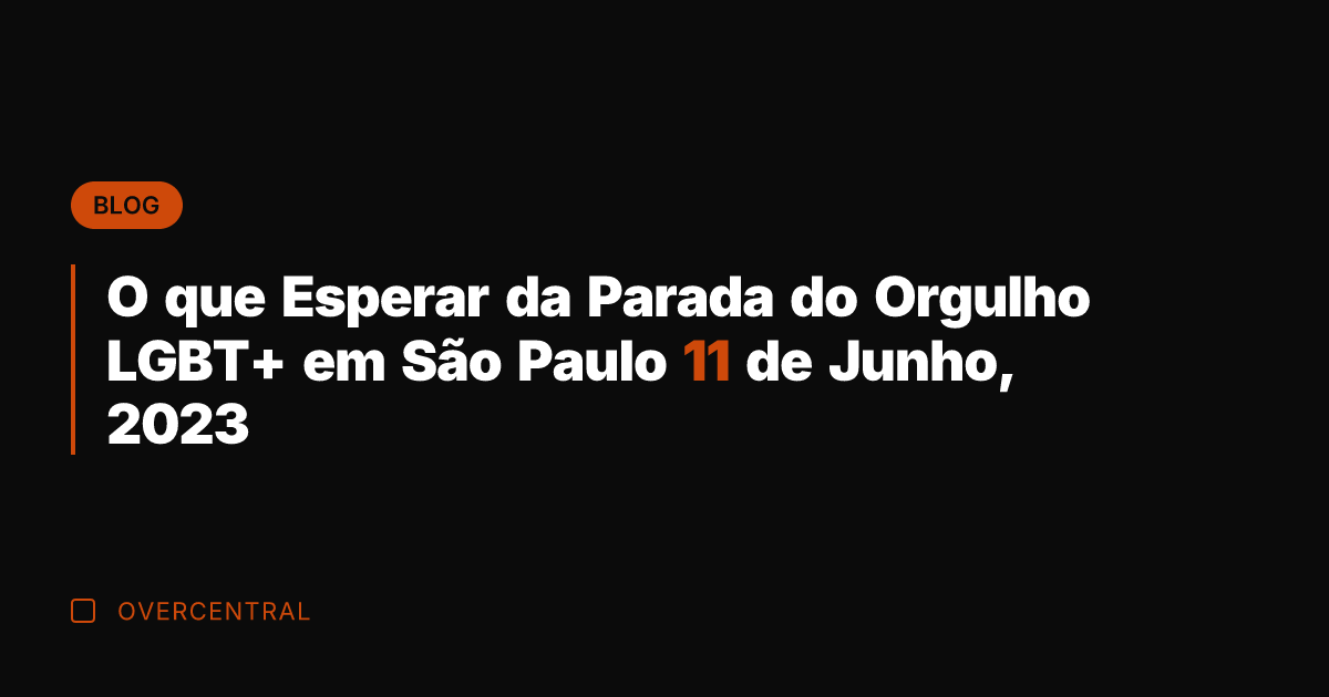 O que Esperar da Parada do Orgulho LGBT+ em São Paulo 11