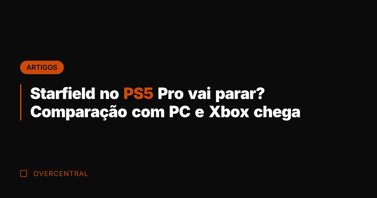 Starfield no PS5 Pro vai parar? Comparação com PC e Xbox chega