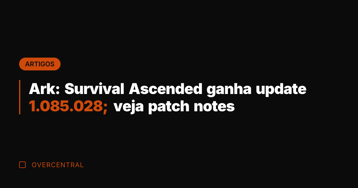 Ark: Survival Ascended ganha update 1.085.028; veja patch notes