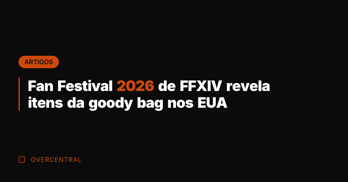 Fan Festival 2026 de FFXIV revela itens da goody bag nos EUA
