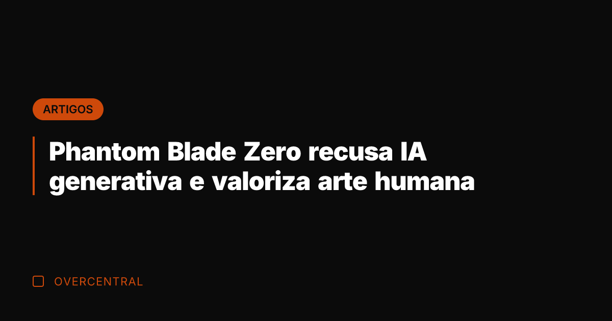 Phantom Blade Zero recusa IA generativa e valoriza arte humana