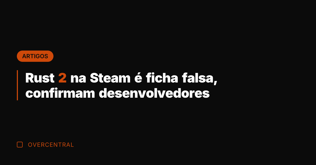 Rust 2 na Steam é ficha falsa, confirmam desenvolvedores