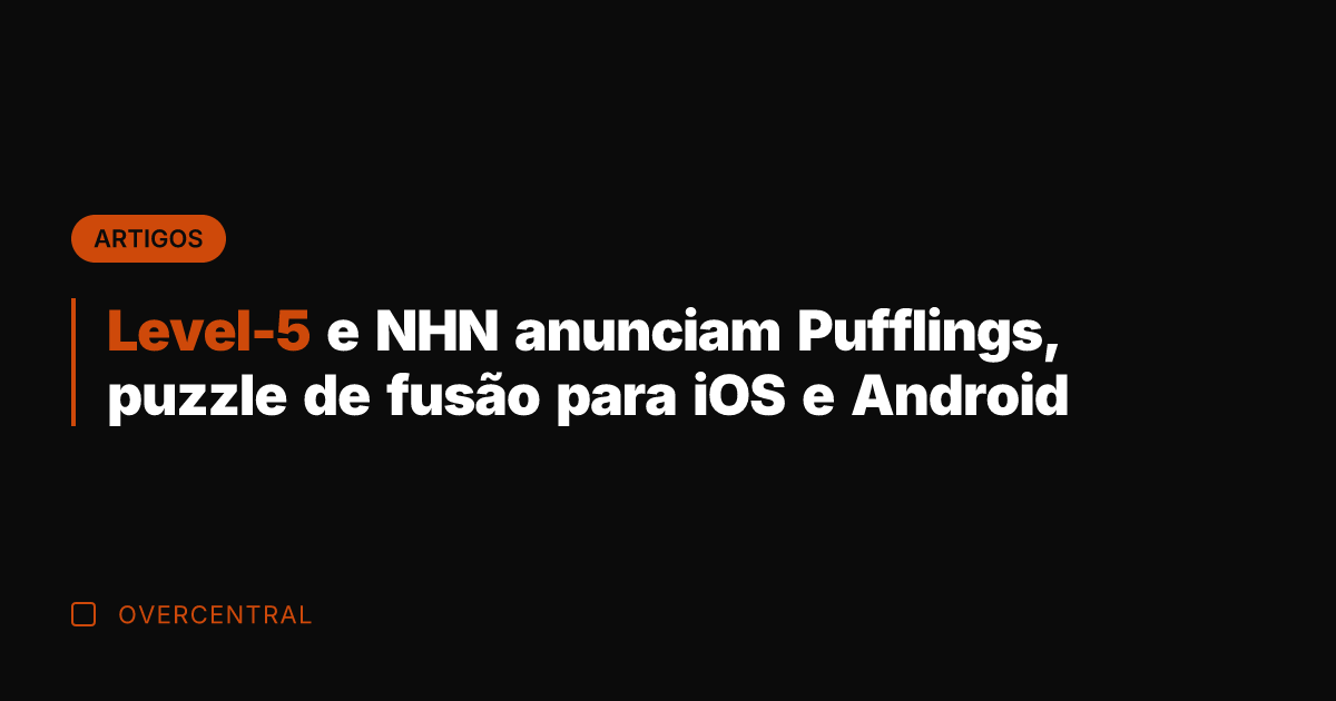 Level-5 e NHN anunciam Pufflings, puzzle de fusão para iOS e Android