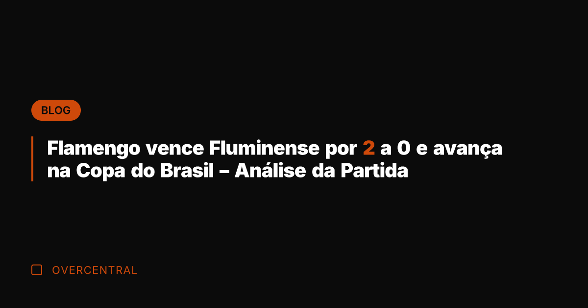 Flamengo vence Fluminense por 2 a 0 e avança na Copa do