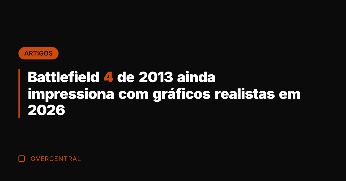Battlefield 4 de 2013 ainda impressiona com gráficos realistas em 2026