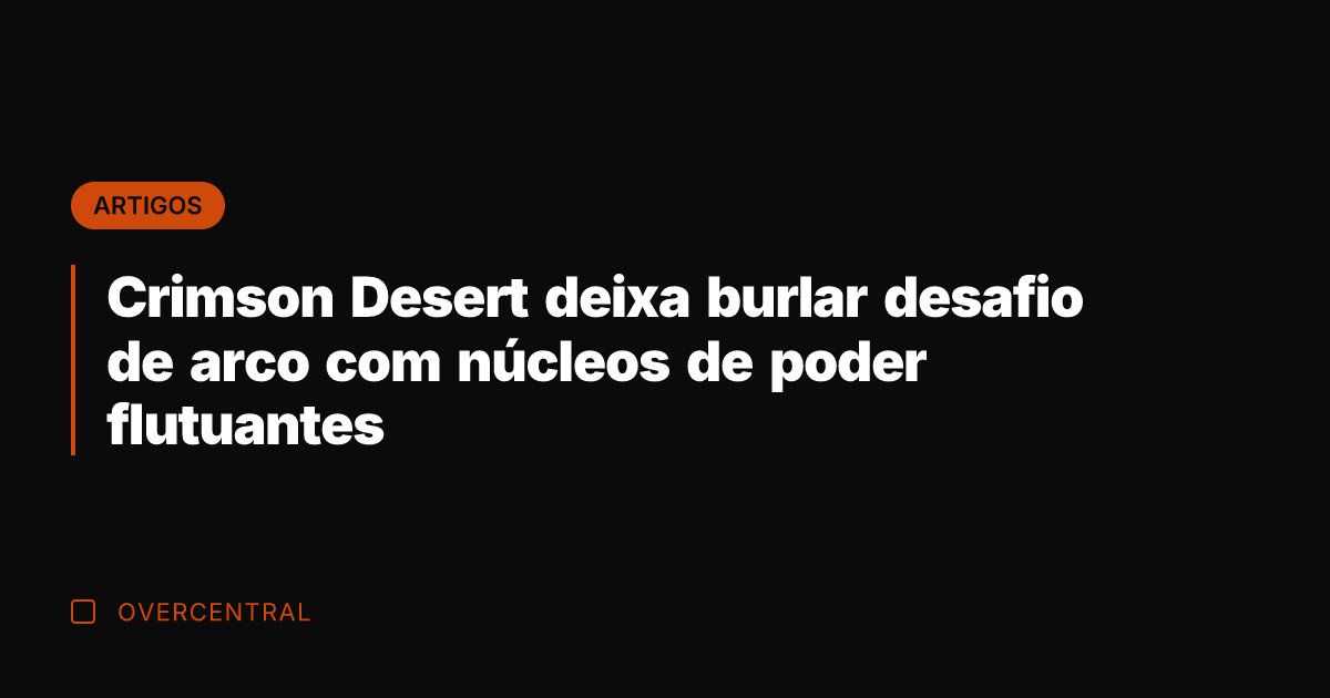 Crimson Desert deixa burlar desafio de arco com núcleos de poder flutuantes
