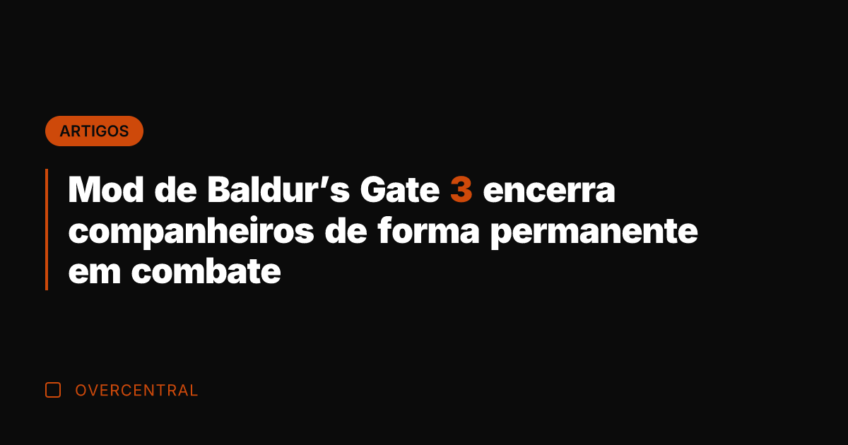Mod de Baldur's Gate 3 encerra companheiros de forma permanente em combate