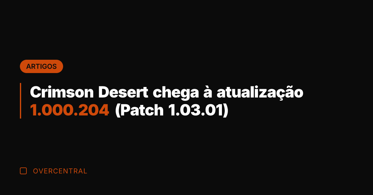 Crimson Desert chega à atualização 1.000.204 (Patch 1.03.01)