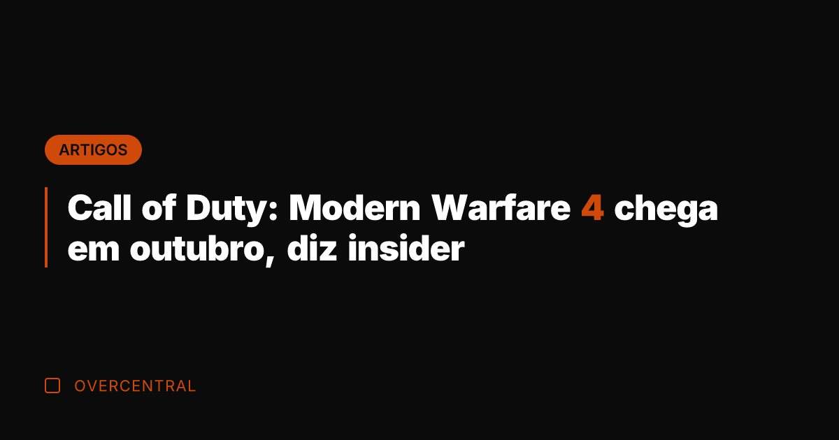 Call of Duty: Modern Warfare 4 chega em outubro, diz insider Call of Duty: Modern Warfare 4 chega em outubro, diz insider