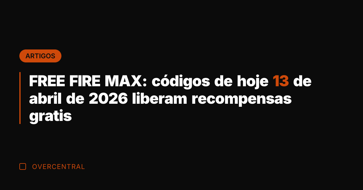 FREE FIRE MAX: códigos de hoje 13 de abril de 2026 liberam