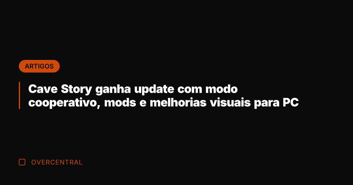 Cave Story ganha update com modo cooperativo, mods e melhorias visuais para