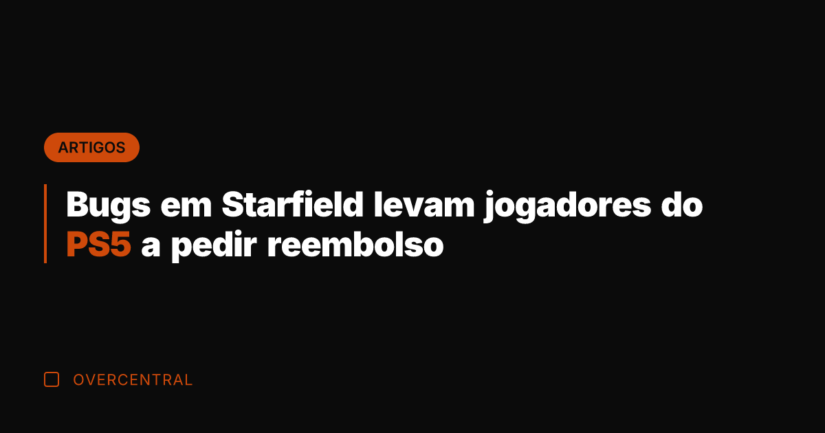 Bugs em Starfield levam jogadores do PS5 a pedir reembolso