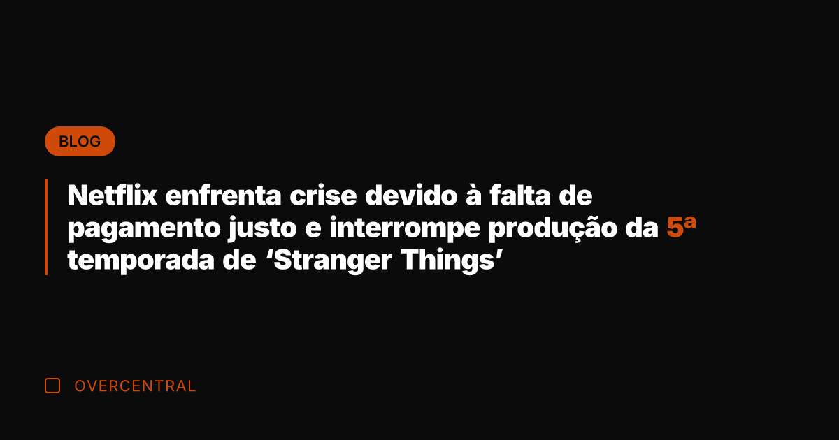 Netflix enfrenta crise devido à falta de pagamento justo e interrompe produção