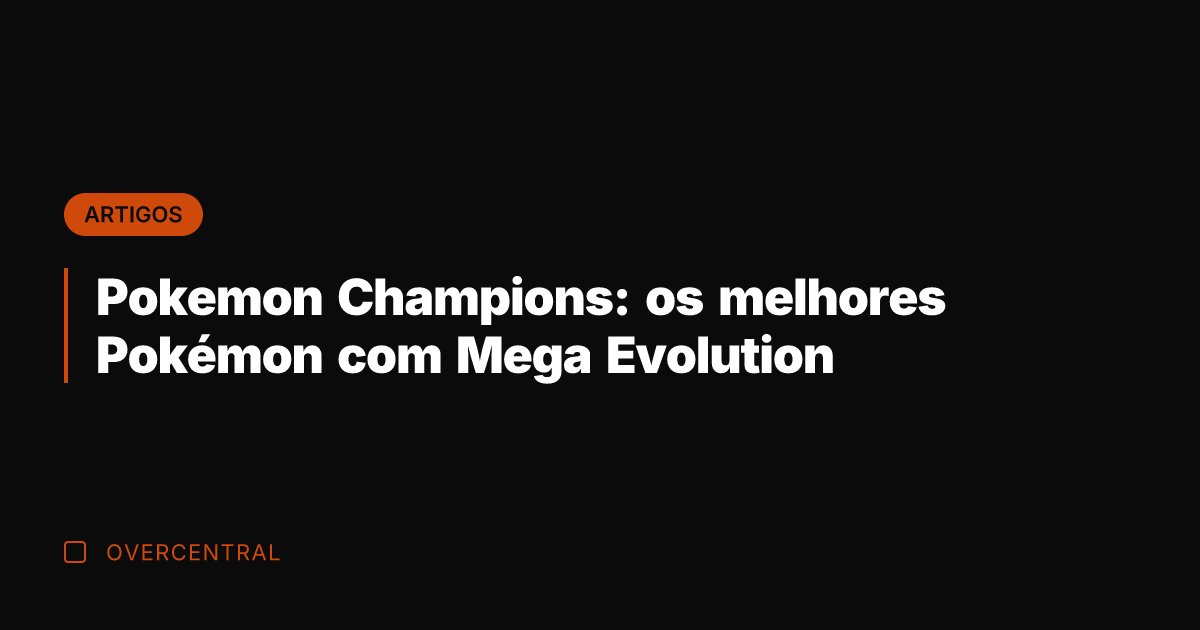 Pokemon Champions: os melhores Pokémon com Mega Evolution
