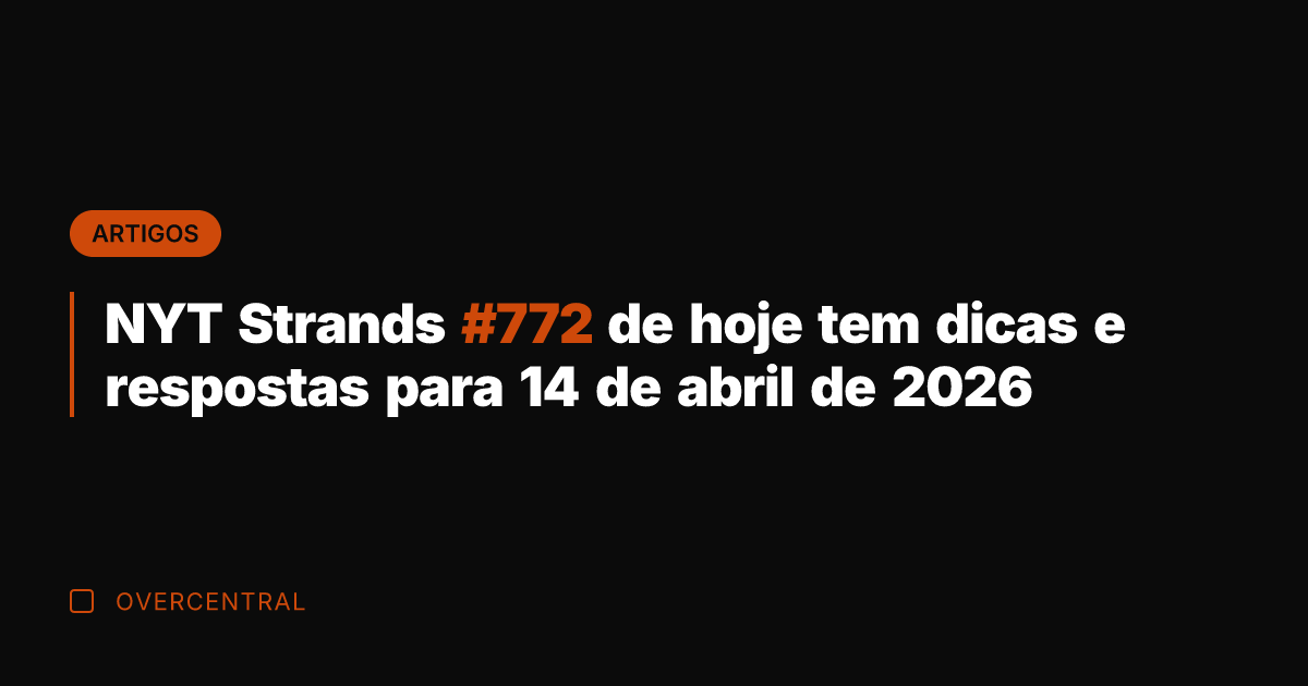 NYT Strands #772 de hoje tem dicas e respostas para 14 de