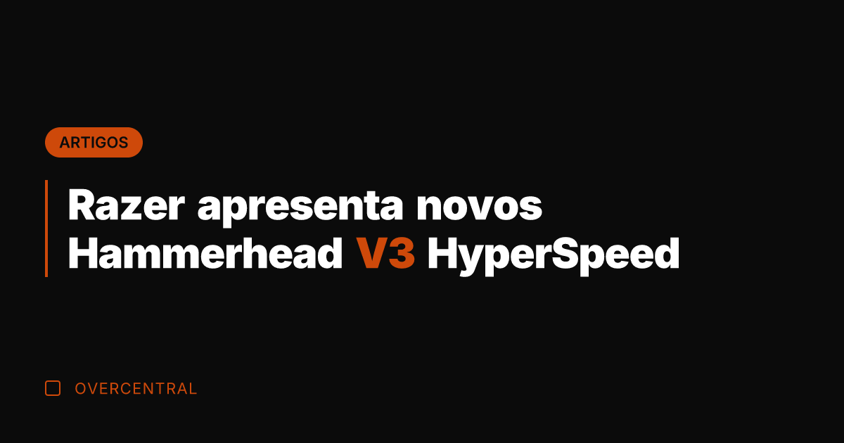 Razer apresenta novos Hammerhead V3 HyperSpeed
