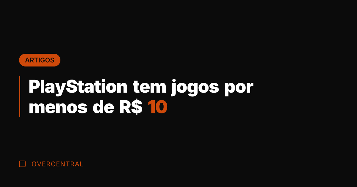 PlayStation tem jogos por menos de R$ 10