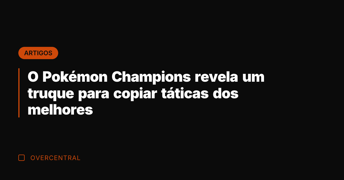 O Pokémon Champions revela um truque para copiar táticas dos melhores O Pokémon Champions revela um truque para copiar táticas dos melhores