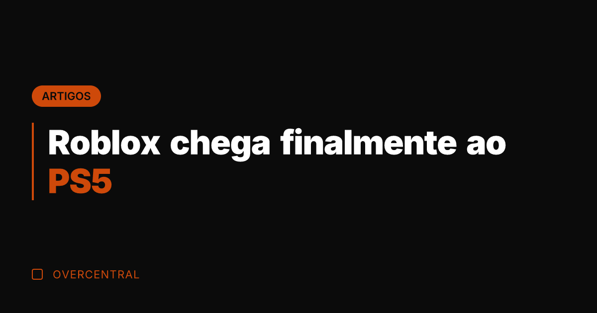 Roblox chega finalmente ao PS5