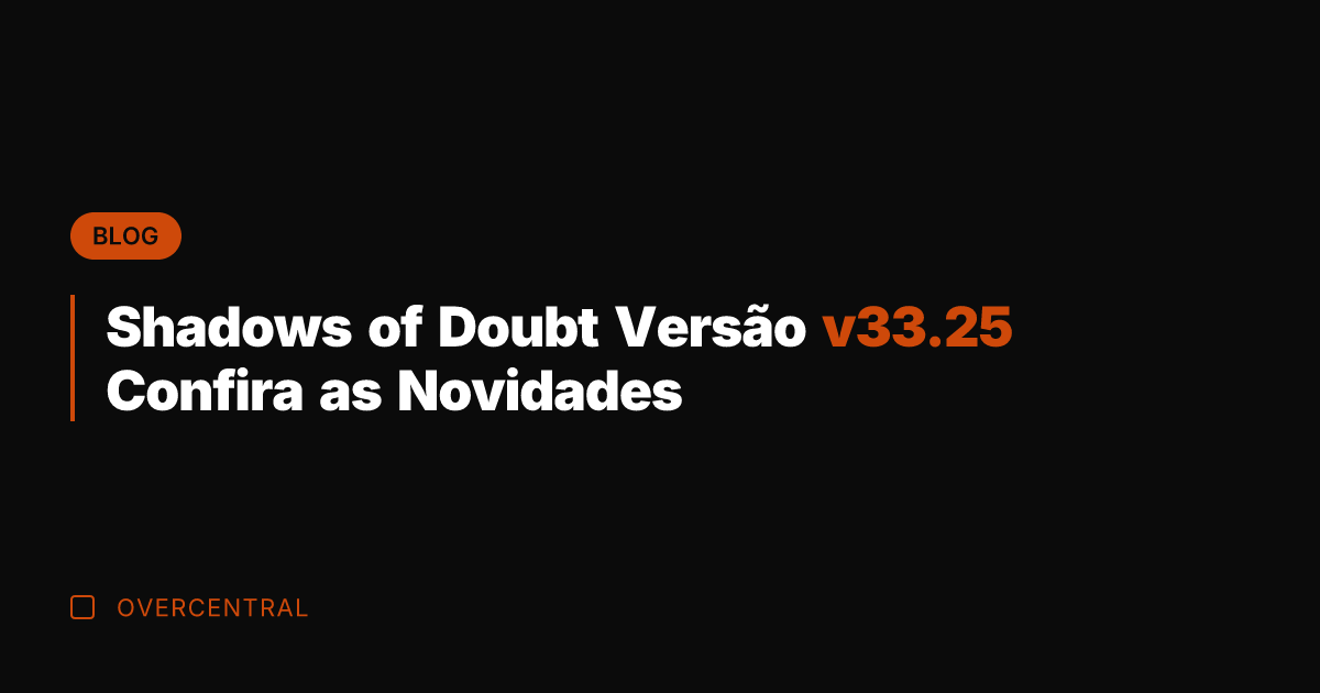Shadows of Doubt Versão v33.25 Confira as Novidades