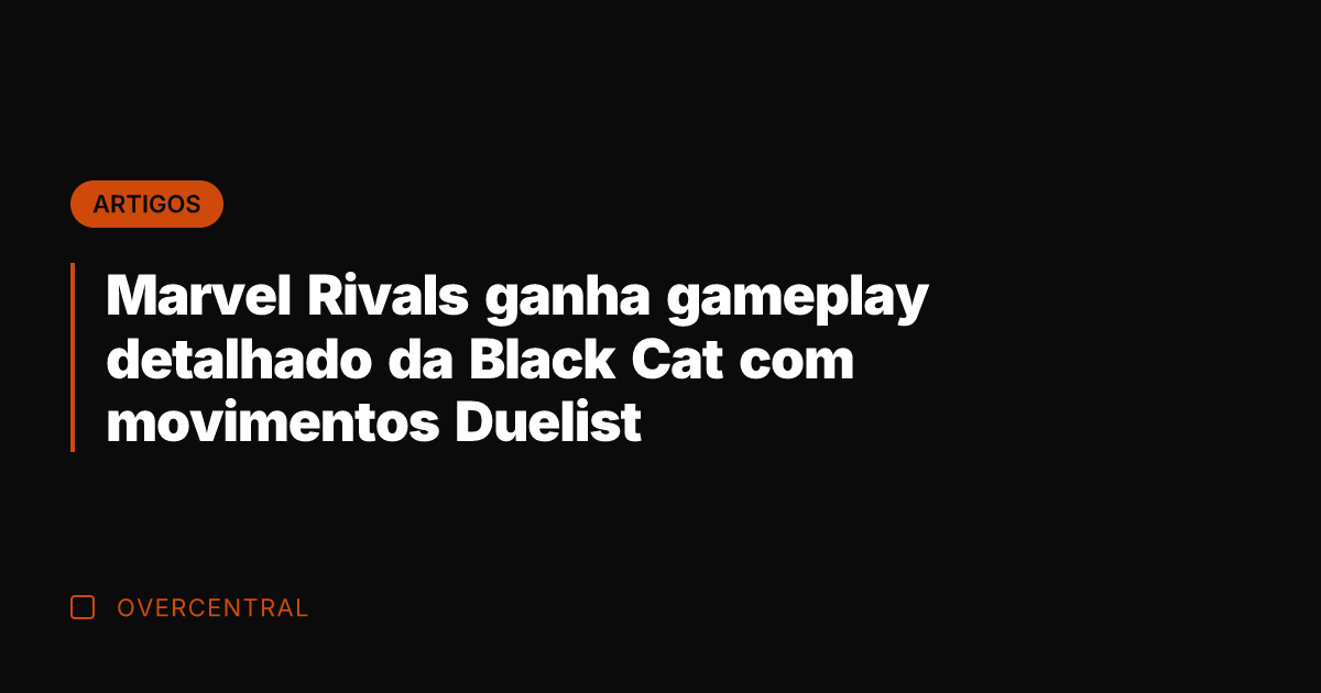 Marvel Rivals ganha gameplay detalhado da Black Cat com movimentos Duelist