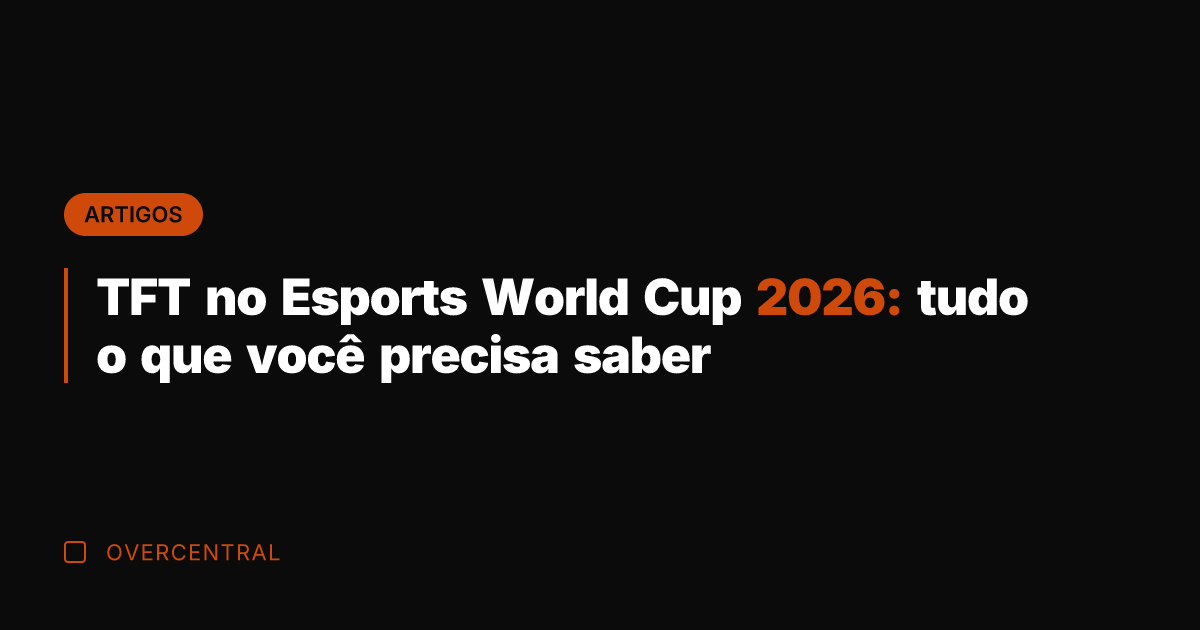 TFT no Esports World Cup 2026: tudo o que você precisa saber