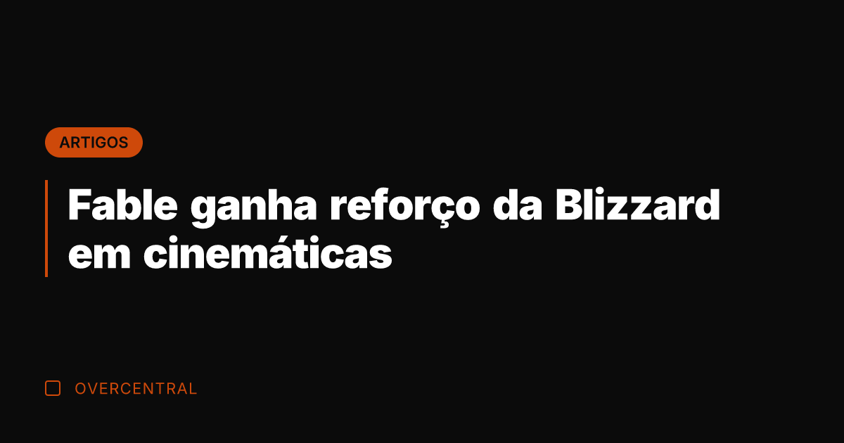 Fable ganha reforço da Blizzard em cinemáticas