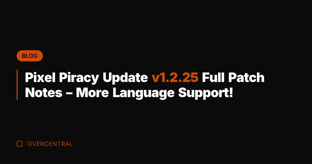 Pixel Piracy Update v1.2.25 Full Patch Notes – More Language Support! Pixel Piracy Update v1.2.25 Full Patch Notes – More Language Support!