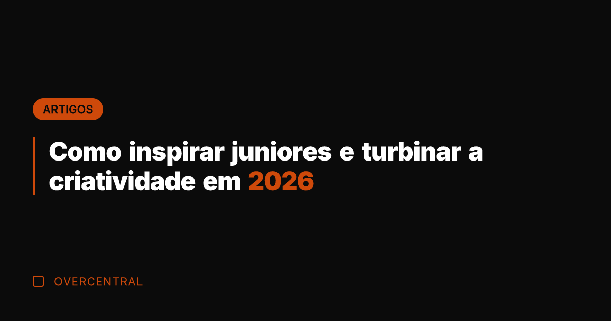 Como inspirar juniores e turbinar a criatividade em 2026