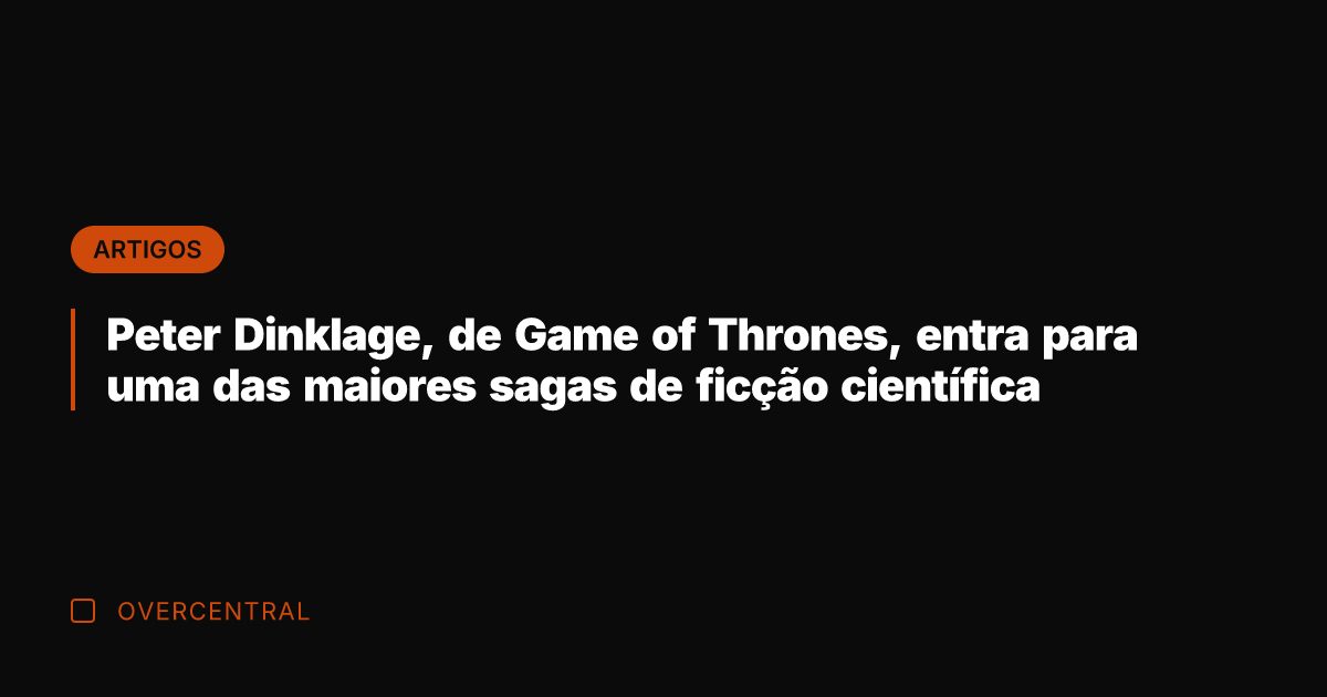 Peter Dinklage, de Game of Thrones, entra para uma das maiores sagas Peter Dinklage, de Game of Thrones, entra para uma das maiores sagas