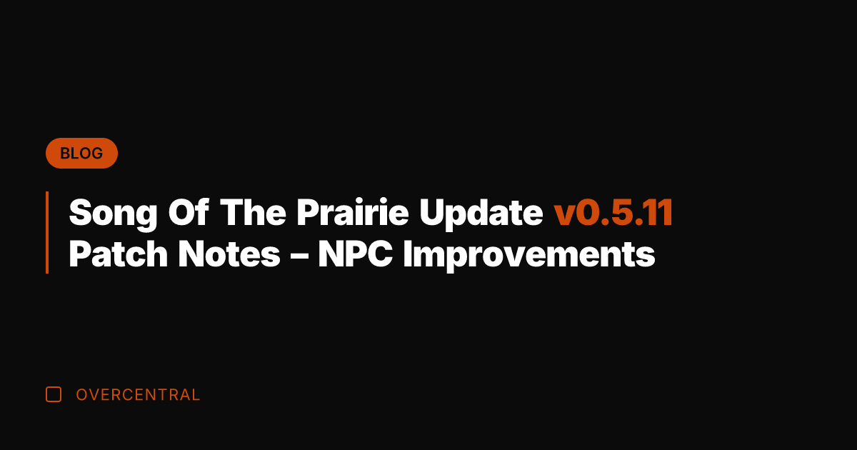 Song Of The Prairie Update v0.5.11 Patch Notes - NPC Improvements