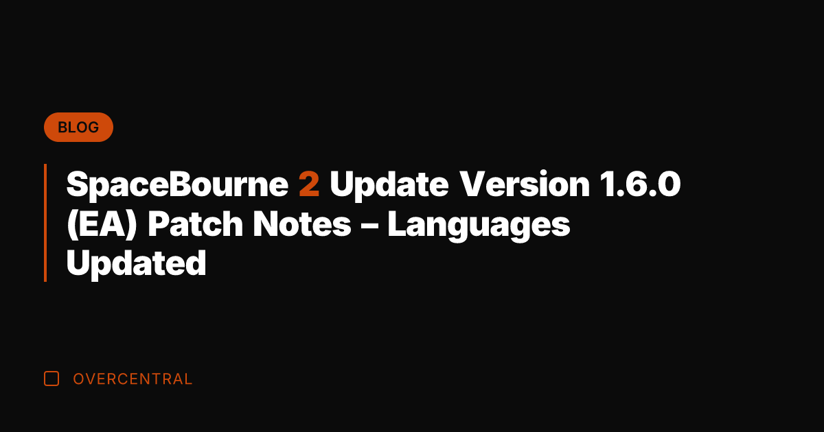 SpaceBourne 2 Update Version 1.6.0 (EA) Patch Notes - Languages Updated