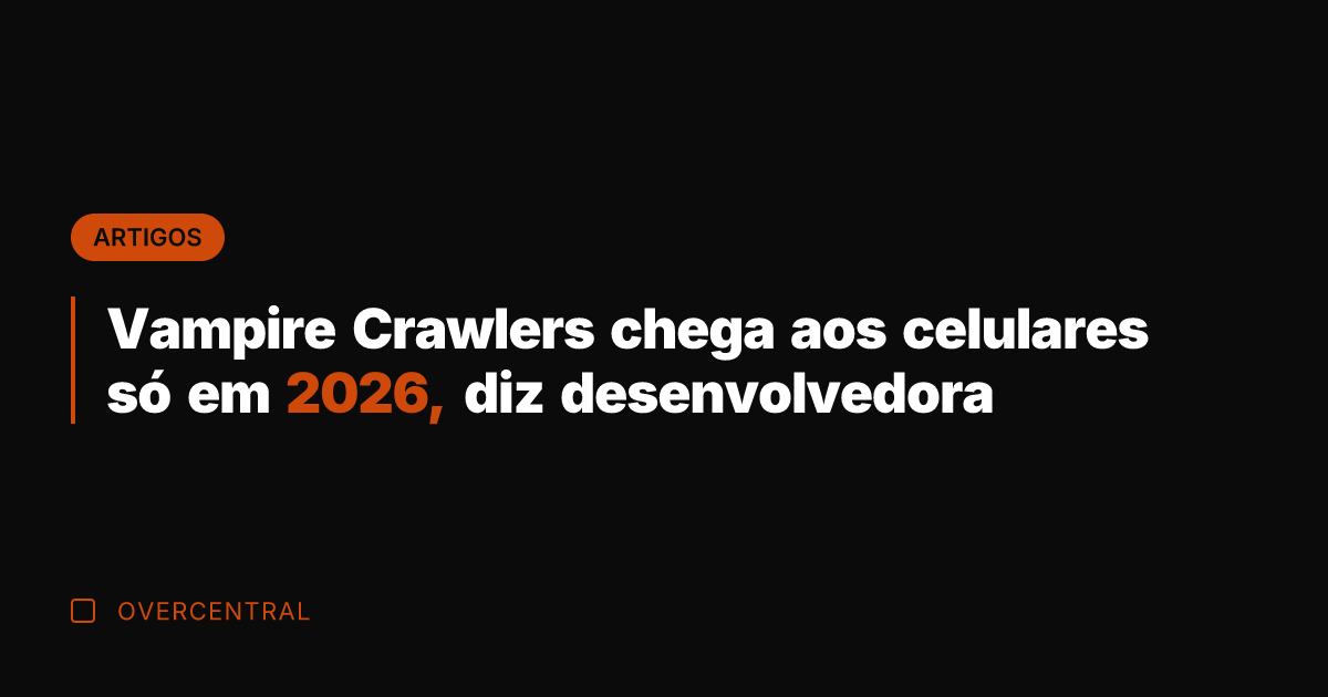 Vampire Crawlers chega aos celulares só em 2026, diz desenvolvedora