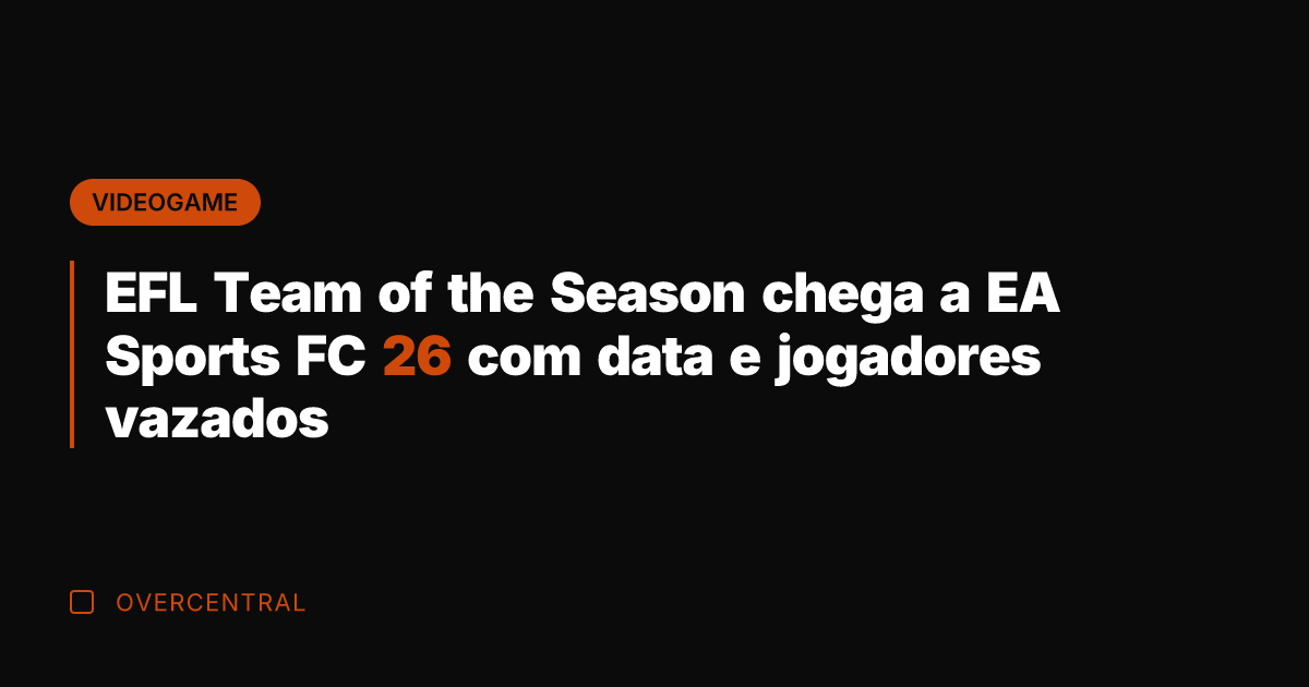 EFL Team of the Season chega a EA Sports FC 26 com