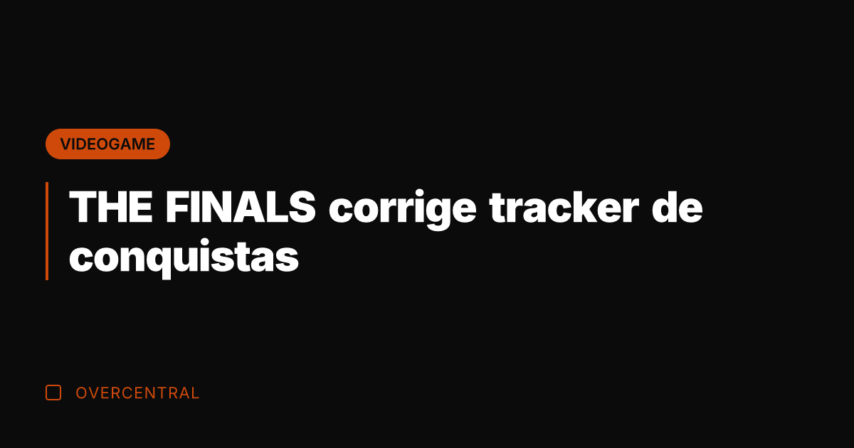 THE FINALS corrige tracker de conquistas