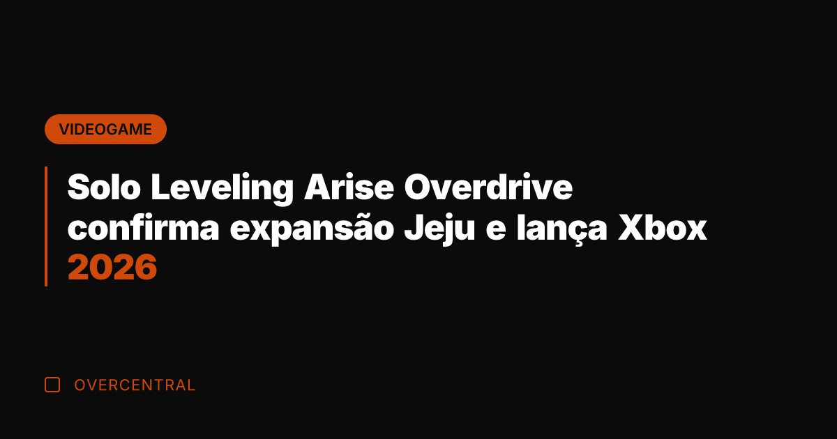 Solo Leveling Arise Overdrive confirma expansão Jeju e lança Xbox 2026