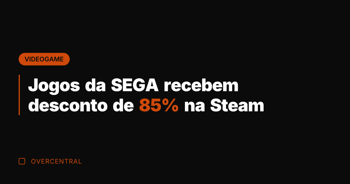 Jogos da SEGA recebem desconto de 85% na Steam