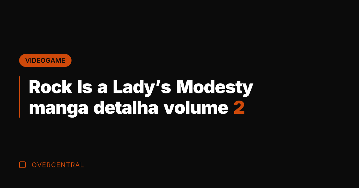 Rock Is a Lady's Modesty manga detalha volume 2