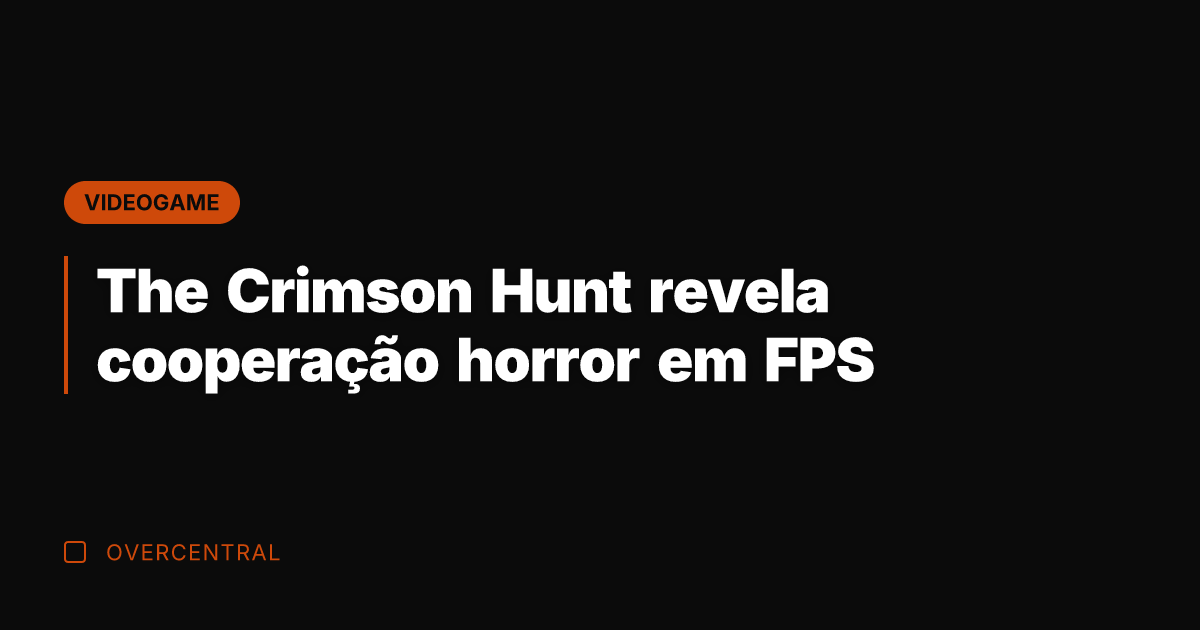 The Crimson Hunt revela cooperação horror em FPS