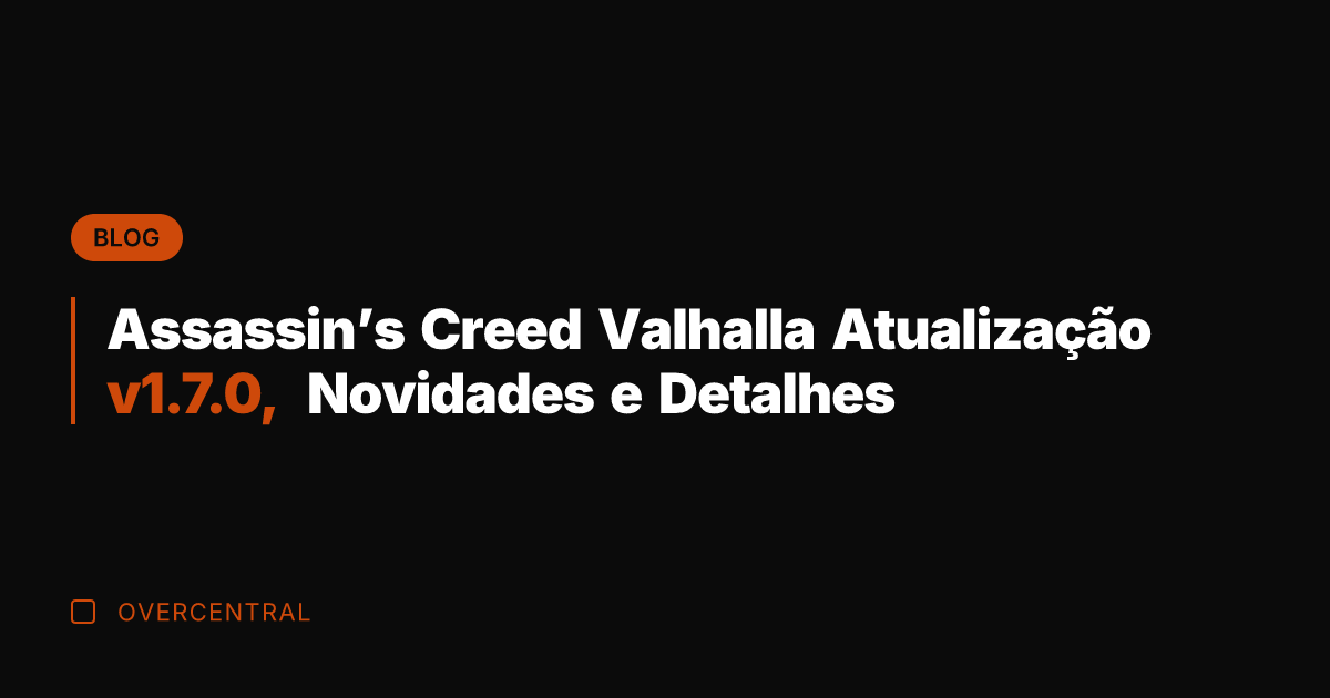Assassin’s Creed Valhalla Atualização v1.7.0, Novidades e Detalhes