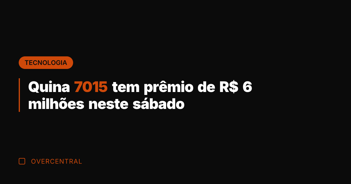 Quina 7015 tem prêmio de R$ 6 milhões neste sábado