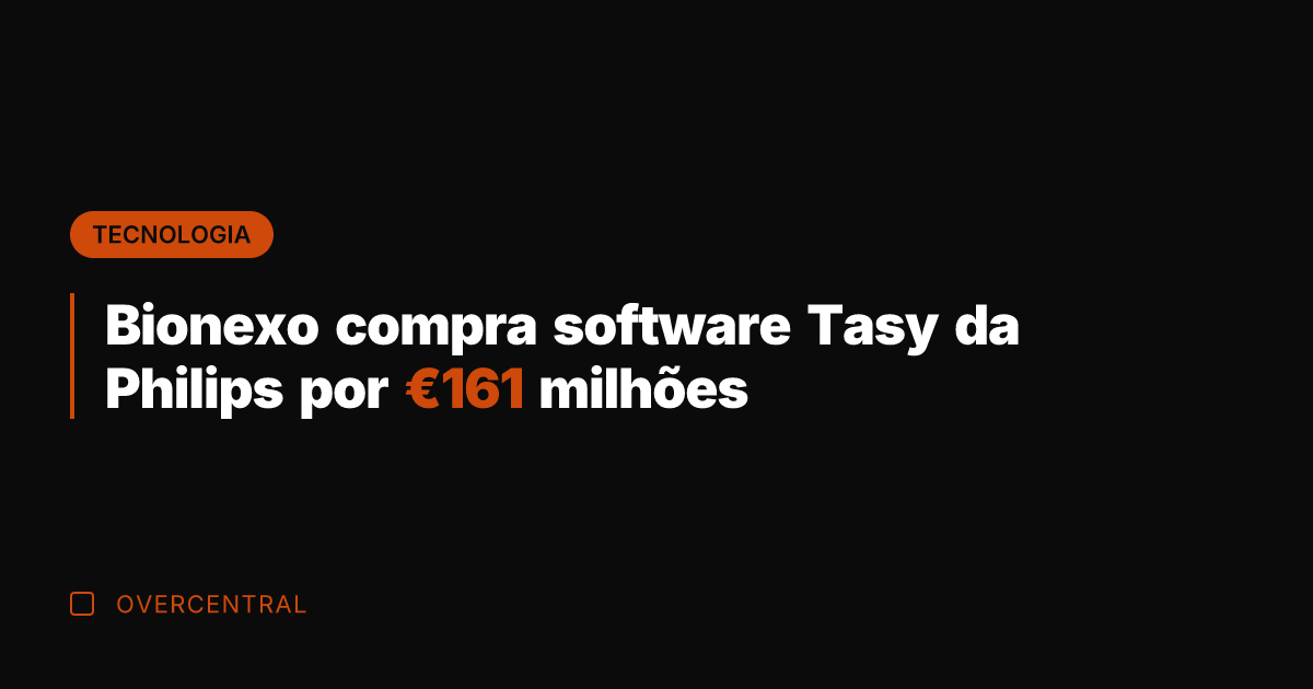Bionexo compra software Tasy da Philips por €161 milhões