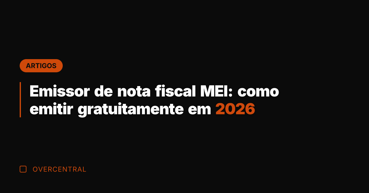 Emissor de nota fiscal MEI: como emitir gratuitamente em 2026