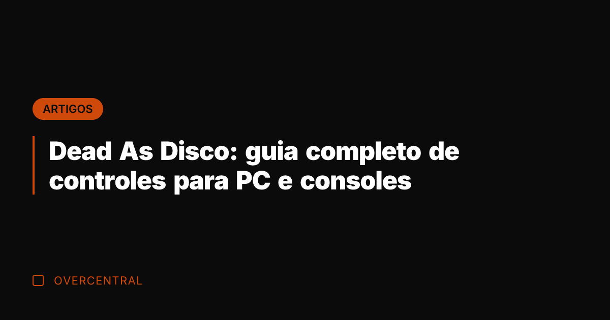 Dead As Disco: guia completo de controles para PC e consoles
