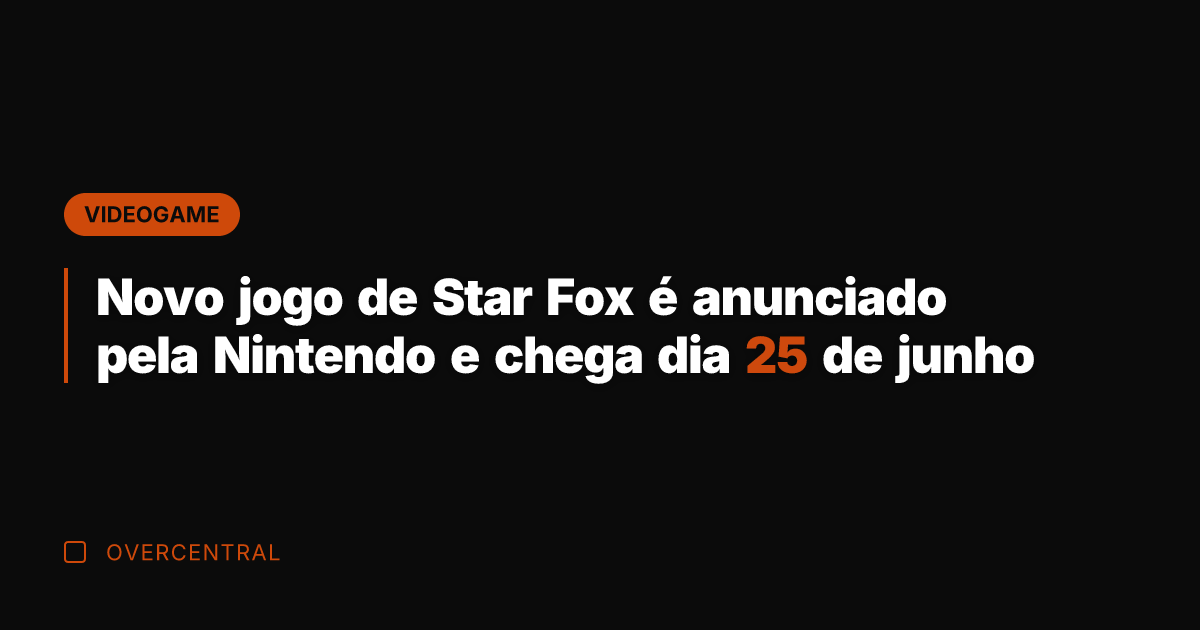 Novo jogo de Star Fox é anunciado pela Nintendo e chega dia