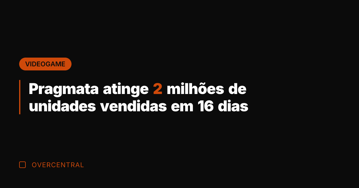 Pragmata atinge 2 milhões de unidades vendidas em 16 dias